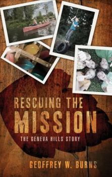 Paperback Rescuing the Mission: The Geneva Hills Story Book