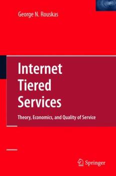 Paperback Internet Tiered Services: Theory, Economics, and Quality of Service Book