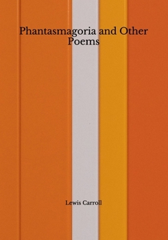 Paperback Phantasmagoria and Other Poems Book