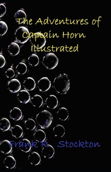 The Adventures of Captain Horn Illustrated