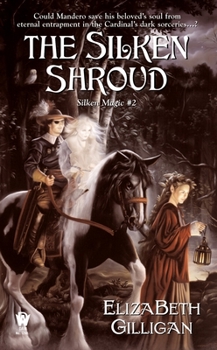 The Silken Shroud - Book #2 of the Silken Magic