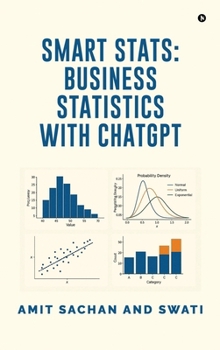 Hardcover Smart STATS: Business Statistics with ChatGPT Book