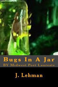 Paperback Bugs In A Jar: BY Midwest Poet Laureate Book