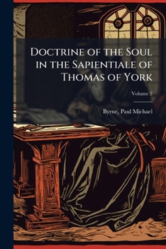 Doctrine of the Soul in the Sapientiale of Thomas of York