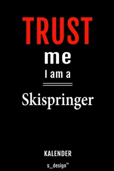 Kalender für Skispringer: Immerwährender Kalender / 365 Tage Tagebuch / Journal [3 Tage pro Seite] für Notizen, Planung / Planungen / Planer, Erinnerungen, Sprüche (German Edition)