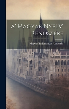 Hardcover A' Magyar Nyelv' Rendszere Book