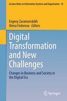 Paperback Digital Transformation and New Challenges: Changes in Business and Society in the Digital Era Book