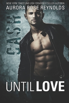 Cash: Until Love Series (German Edition)