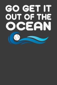 Paperback Go Get It Out Of The Ocean: Baseball Player Gift Book