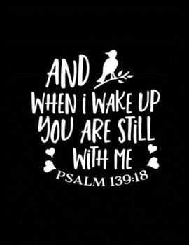 Paperback And When I wake Up You are Still With Me: Christian 3 Year, Monthly Yearly Planner, 36 Month Notebook Journal - Dated Agenda - Appointment Calendar - Book