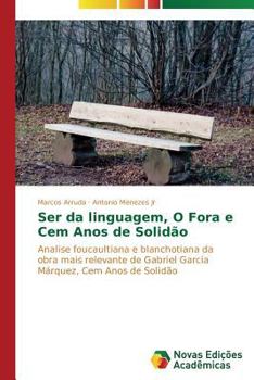 Paperback Ser da linguagem, O Fora e Cem Anos de Solidão [Portuguese] Book