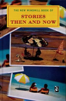 Stories Then and Now (New Windmill) - Book  of the New Windmills