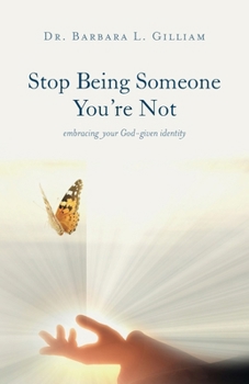 Paperback Stop Being Someone You're Not: Embracing Your God-Given Identity Book