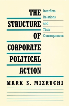 Hardcover The Structure of Corporate Political Action Book