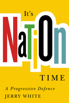 Hardcover It's Nation Time: A Progressive Defence Book