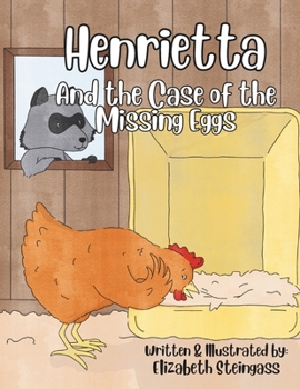 Henrietta and the Case of the Missing Eggs