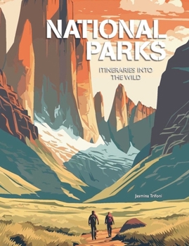 Hardcover The World's Greatest National Parks: Expeditions Into the Wild Book