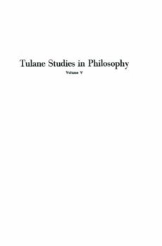 Contributions by E.G.Ballard; R.L.Barber; J.K.Feibleman; C.H.Hamburg; H.N.Lee; P.G.Morrison; L.N.Roberts; R.C.Whittemore (Tulane Studies in Philosophy)