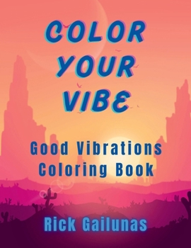 Paperback Color Your Vibe: Good Vibrations Coloring Book