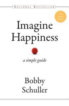 Paperback Imagine Happiness: A Simple Guide Book