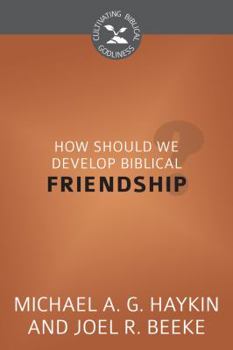 Paperback How Should We Develop Biblical Friendship? Book