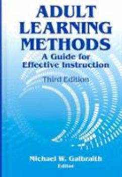 Hardcover Adult Learning Methods: A Guide for Effective Instruction Book