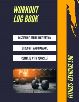 Paperback Workout Log Book: : Workout Journal For Men Gym, Fitness, Exercise And Training Tracker Workout Planner For Men Book