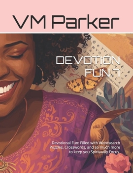 Paperback Devotion Fun 7: Devotional Fun: Filled with Puzzles, and so much more to keep you Spiritually Focus. Book