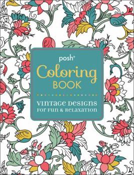 Paperback Posh Adult Coloring Book: Vintage Designs for Fun & Relaxation Book