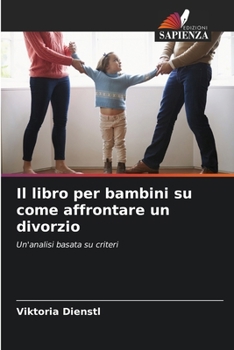 Paperback Il libro per bambini su come affrontare un divorzio [Italian] Book