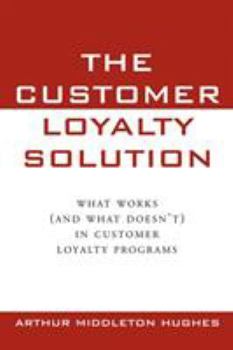 Paperback The Customer Loyalty Solution Book