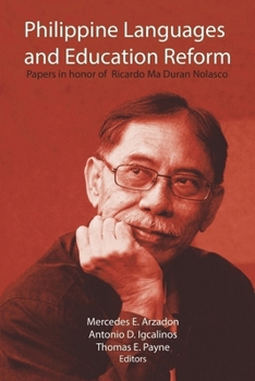 Paperback Philippine languages and education reform: Papers in honor of Ricardo Ma. Duran Nolasco Book