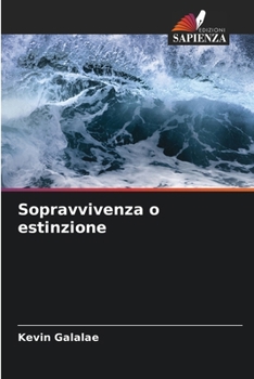 Sopravvivenza o estinzione (Italian Edition)