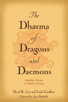 Paperback The Dharma of Dragons and Daemons: Buddhist Themes in Modern Fantasy Book
