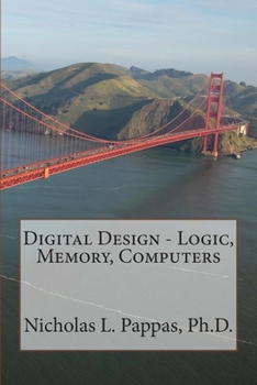 Paperback Digital Design - Logic, Memory, Computers Book