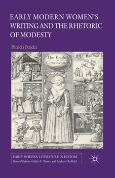 Paperback Early Modern Women's Writing and the Rhetoric of Modesty Book