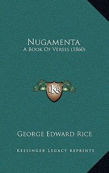Paperback Nugamenta: A Book of Verses (1860) Book