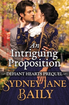 An Intriguing Proposition - Book  of the Defiant Hearts