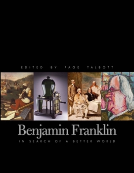 Hardcover Benjamin Franklin: In Search of a Better World Book