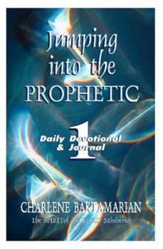Paperback Jumping into the Prophetic: Daily Devotional & Journal - 1 Book