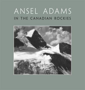 Hardcover Ansel Adams in the Canadian Rockies Book