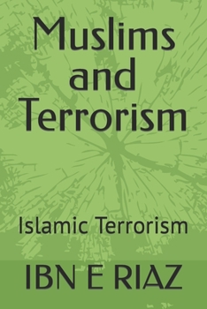 Paperback Muslims and Terrorism: Islamic Terrorism [Large Print] Book