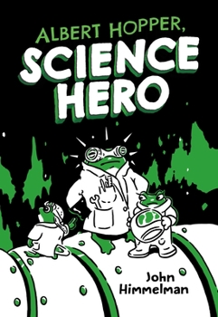 Albert Hopper, Science Hero - Book #1 of the Albert Hopper, Science Hero