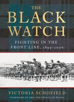 The Black Watch: Fighting in the Frontline 1899-2006 - Book #2 of the Black Watch