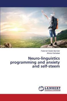 Paperback Neuro-linguistics programming and anxiety and self-steem Book