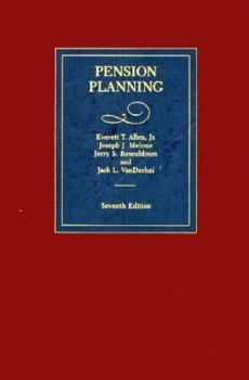 Pension Planning: Pensions, Profit-Sharing, and Other Deferred Compensation Plans