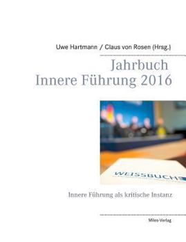 Paperback Jahrbuch Innere Führung 2016: Innere Führung als kritische Instanz [German] Book