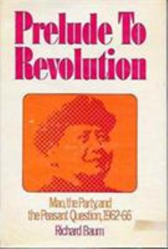 Hardcover Prelude to Revolution: Mao, the Party, and the Peasant Question Book