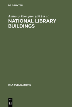 Hardcover National Library Buildings: Proceedings of the Colloquium Held in Rome, 3-6 September 1973 Book