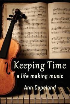 Paperback Keeping Time: A Life Making Music Book